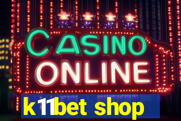 k11bet shop